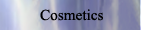 Cosmetics